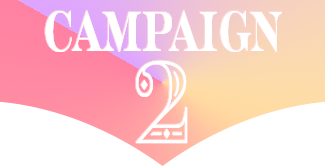 CAMPAIGN2
